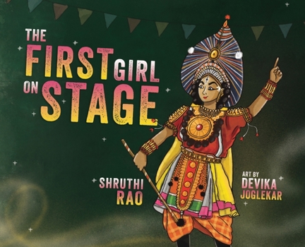 First Girl on Stage : Tunga Dances the Yakshagana