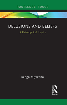 Paperback Delusions and Beliefs: A Philosophical Inquiry Book