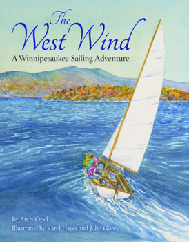 Hardcover The West Wind: A Winnipesaukee Sailing Adventure Book