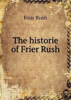 Paperback The historie of Frier Rush Book