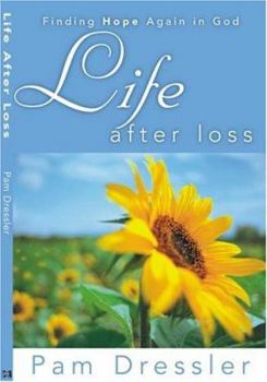 Paperback Life After Loss: Finding Hope Again in God Book