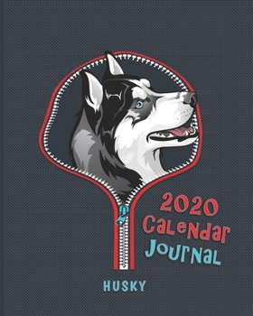 Paperback Husky: 2020 Calendar . Journal . Agenda Planner . Schedule Organizer . Appointment Notebook -- 8x10 Book