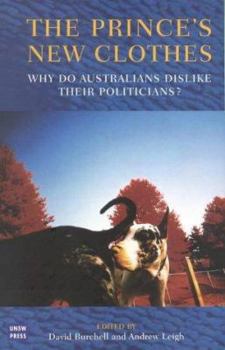 Paperback Prince's New Clothes: Why Do Australians Dislike Their Politicians? Book