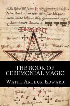 Paperback The Book Of Ceremonial Magic Book