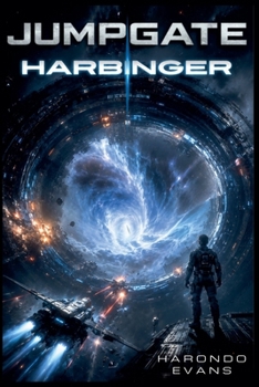 Paperback Jumpgate Harbinger: We Opened the Gates. Something Opened Them Back. Book