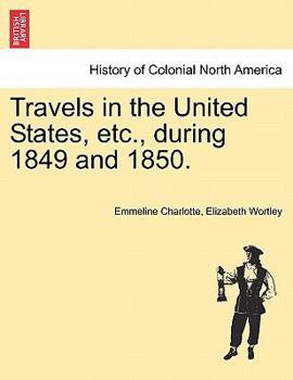 Travels In The United States, Etc., During 1849 And 1850