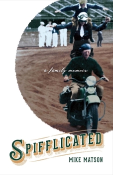 Paperback Spifflicated: A Family Memoir Volume 1 Book