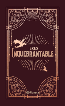 Diario Oficial Alas de Hierro: Eres Inquebrantable. Tapa Dura / Official Iron Flame Journal: You Are Unbreakable (Spanish Edition)