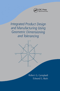 Paperback Integrated Product Design and Manufacturing Using Geometric Dimensioning and Tolerancing Book