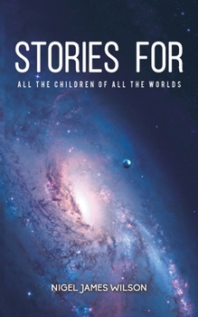 Paperback Stories For All The Children Of All The Worlds Book