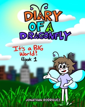 Paperback Diary of a Dragonfly: It's a Big World Book