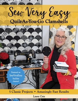 Paperback Sew Very Easy Quilt-As-You-Go Clamshells: 5 Classic Projects, Amazingly Fast Results Book