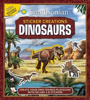 Hardcover Smithsonian Sticker Creations: Dinosaurs Book