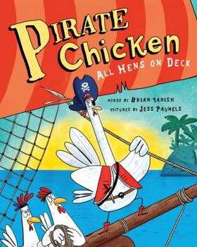 Hardcover Pirate Chicken: All Hens on Deck Book