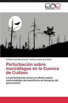 Paperback Perturbación sobre murciélagos en la Cuenca de Cuitzeo [Spanish] Book