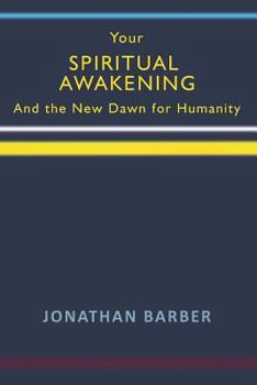 Paperback Your Spiritual Awakening: And the New Dawn for Humanity Book