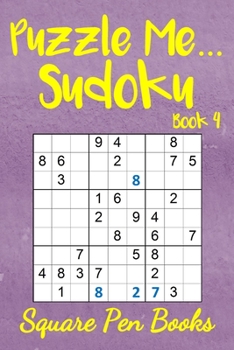 Puzzle Me... Sudoku Book 4