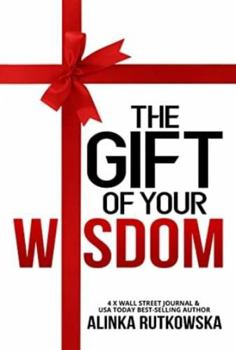 The Gift of Your Wisdom
