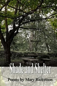 Paperback Shade and Shelter: Poems of breaking and healing Book