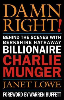 Paperback Damn Right!: Behind the Scenes with Berkshire Hathaway Billionaire Charlie Munger Book