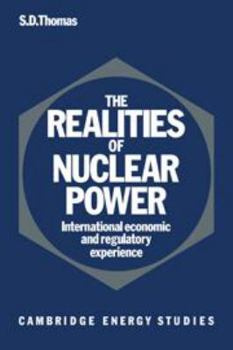 Hardcover The Realities of Nuclear Power: International Economic and Regulatory Experience (Cambridge Energy and Environment Series) Book