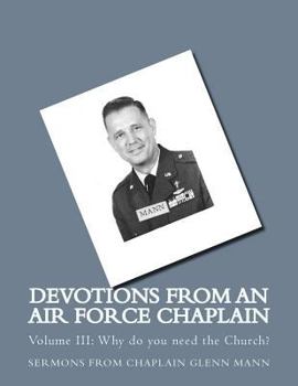 Paperback Devotions from an Air Force Chaplain Vol III: Why do you need the Church? Book