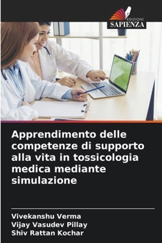 Apprendimento delle competenze di supporto alla vita in tossicologia medica mediante simulazione (Italian Edition)