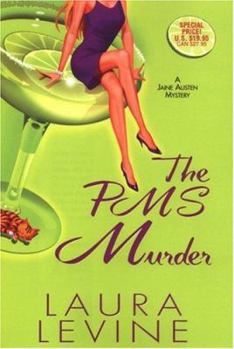 The PMS Murder (Jaine Austen Mystery) - Book #5 of the A Jaine Austen Mystery