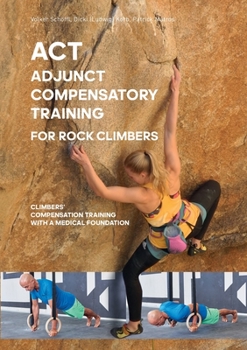 Paperback ACT - Adjunct compensatory Training for rock climbers Book