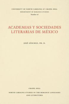 Paperback Academias Y Sociedades Literarias de México [Spanish] Book