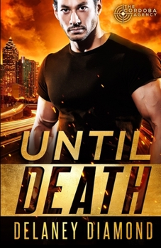 Until Death - Book #2 of the Cordoba Agency