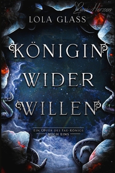 Königin wider Willen: Ein Fantasy-Liebesroman (Ein Opfer des Fae-Königs) (German Edition)
