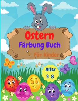 Paperback Ostern F?rbung Buch f?r Kinder: Erstaunlich F?rbung f?r Kinder, Kleinkinder, M?dchen, Jungen mit niedlichen, einzigartigen und hochqualitativen Bilder [German] Book