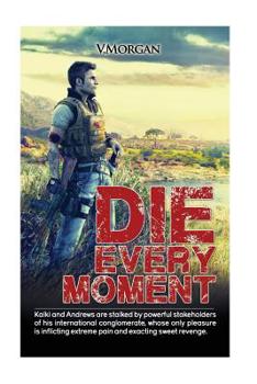 Paperback Die Every Moment: The Truely Brave Does... Book