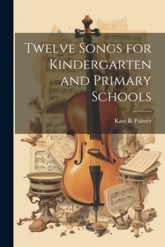 Paperback Twelve Songs for Kindergarten and Primary Schools Book