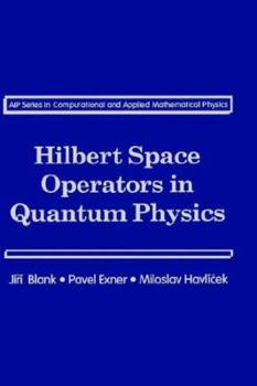 Hardcover Hilbert Space Operators in Quantum Physics Book