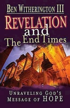Paperback Revelation and the End Times Participant's Guide: Unraveling Gods Message of Hope Book