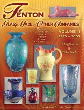 Hardcover Fenton Glass Made for Other Companies 1970-2005: Identification & Value Guide Book