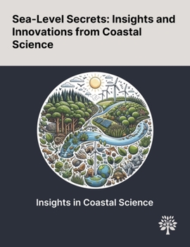 Paperback Sea-Level Secrets: Insights and Innovations From Coastal Science Book