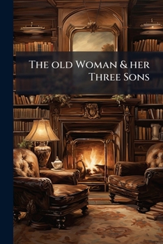 Paperback The old Woman & her Three Sons Book