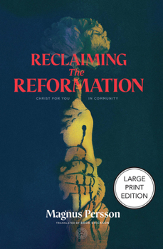 Paperback Reclaiming the Reformation: Christ for You in Community Book