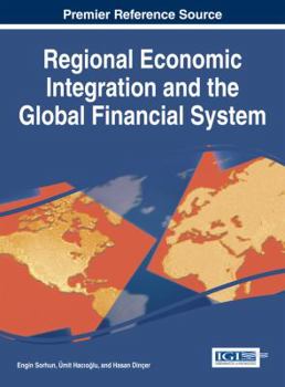 Hardcover Regional Economic Integration and the Global Financial System Book