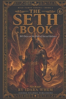 The Seth Book: 365 Days on the Path of Sacred Balance (The Nile Tarot Calendar Series)