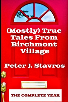 Paperback (Mostly) True Tales from Birchmont Village - The Complete Year Book