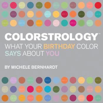 Paperback Colorstrology: What Your Birthday Color Says about You Book