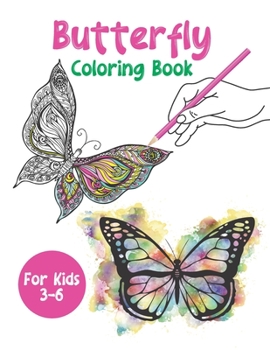 Paperback Butterfly Coloring Book For Kids 3-6: Beautiful Butterfly Designs Coloring Book