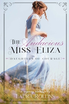 Paperback The Audacious Miss Eliza: A Sweet Regency Romance Book