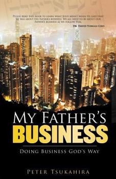 Paperback My Father's Business: Guidelines for Ministry in the Marketplace Book