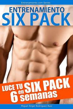 Paperback Entrenamiento Six Pack: Luce tu Six Pack en 6 semanas [Spanish] Book