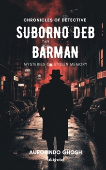 Paperback Chronicles of Suborno Deb Barman - Mysteries of Stolen Memory Book